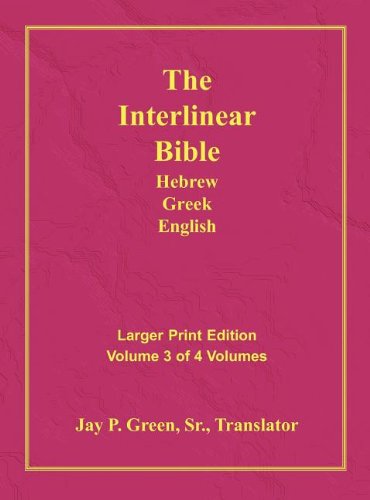 Interlinear Hebrew Greek English Bible Large Print Volume 3