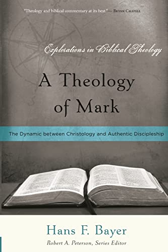 A Theology of Mark: The Dynamic between Christology and Authentic Discipleship