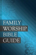 Family Worship Bible Guide (Hardcover )
