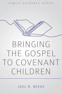 Bringing the Gospel to Covenant Children