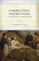 Correction, Instruction: A Treatise of Afflictions