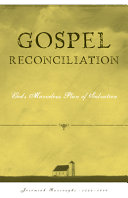 Gospel Reconciliation: God’s Marvelous Plan of Salvation
