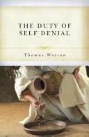 The Duty of Self-Denial and Ten Other Sermons (Watson)