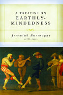 A Treatise on Earthly-Mindedness (Burroughs)