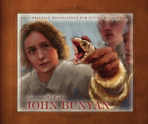 John Bunyan - Christian Biographies for Young Readers (Carr)