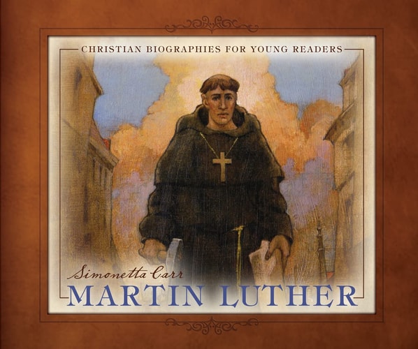 Martin Luther - Christian Biographies for Young Readers (Carr)