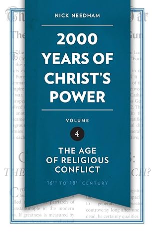 2,000 Years of Christ’s Power Vol. 4: The Age of Religious Conflict (Grace Publications)