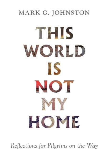 This World Is Not My Home