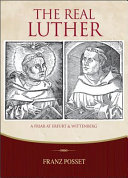 The Real Luther: A Friar in Search of Reformation