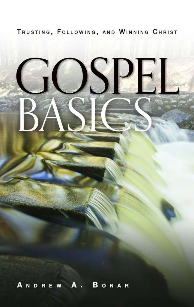 Gospel Basics: Trusting, Following & Winning Christ