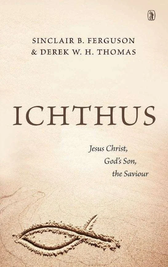 Ichtus: Jesus Christ, God’s Son, the Saviour