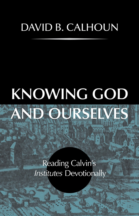 Knowing God and Ourselves