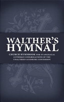 Walther's Hymnal: Church Hymnbook for Evangelical Lutheran Congregations