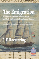 Emigration of the Saxon Lutherans in 1838 and Their Settlement in Perry County, Missouri