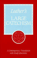Luther's Large Catechism: A Contemporary Translation