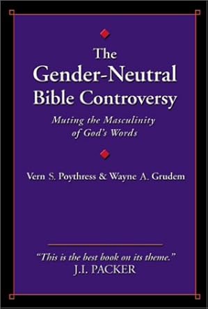 The Gender Neutral Bible Controversy