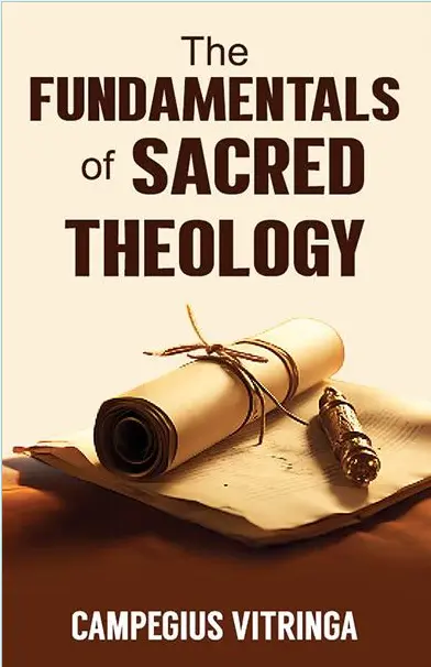 The Fundamentals of Sacred Theology (Indian edition)