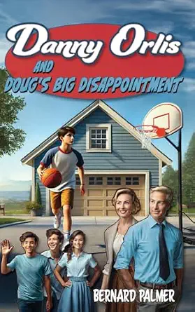 Danny Orlis and Doug's Big Disappointment