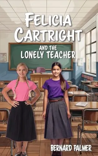 Felicia Cartright and the Lonely Teacher