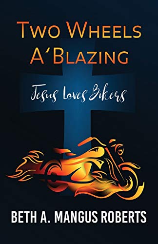Two Wheels A'Blazing