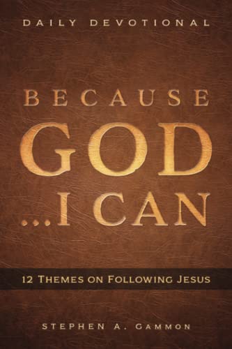 Because God . . . I Can