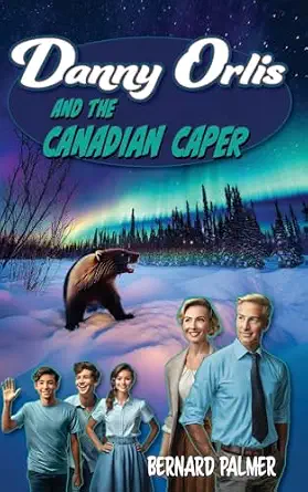 Danny Orlis and the Canadian Caper
