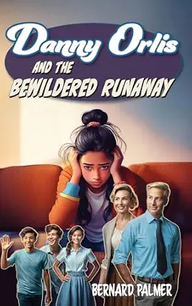 Danny Orlis and the Bewildered Runaway