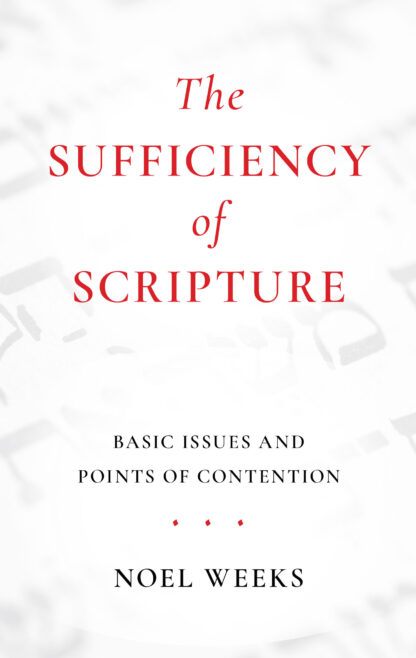 The Sufficiency of Scripture