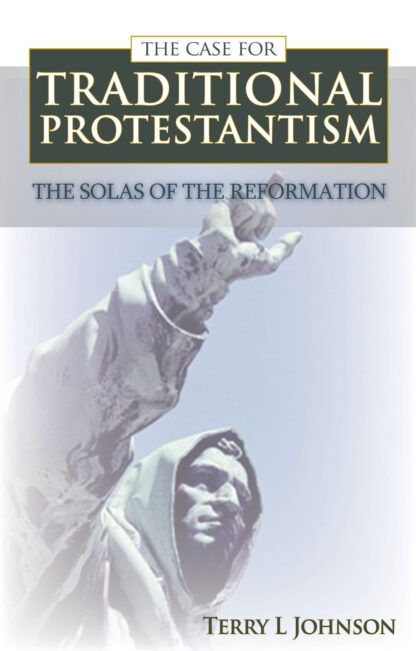 Case for Traditional Protestantism