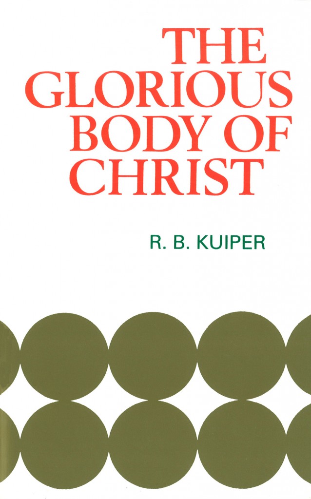 The Glorious Body Of Christ