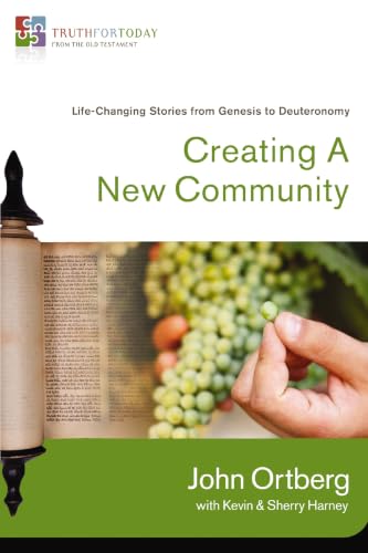 Creating a New Community: Life-Changing Stories from Genesis to Deuteronomy (Living the Challenge)