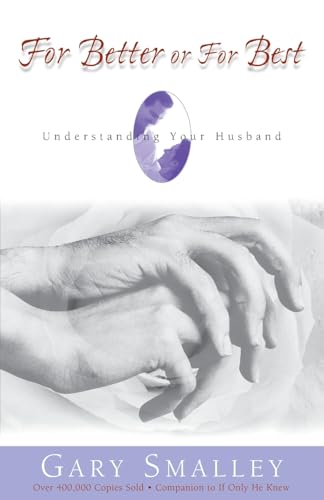 For Better or for Best: Understanding Your Husband