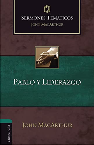 Pablo y liderazgo (Sermones temáticos MacArthur)