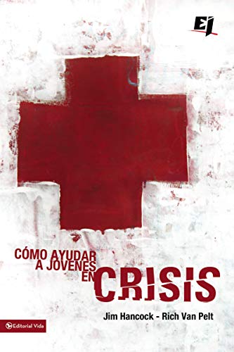 El cómo ayudar a jóvenes en crisis (Especialidades Juveniles)