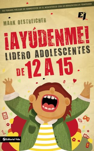 ¡Ayúdenme! ¡Soy líder de adolescentes de 12 a 15!