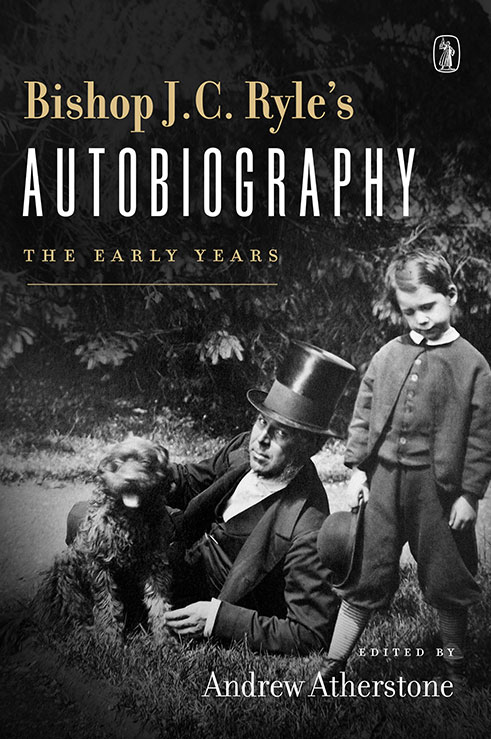 Bishop J. C. Ryle's Autobiography