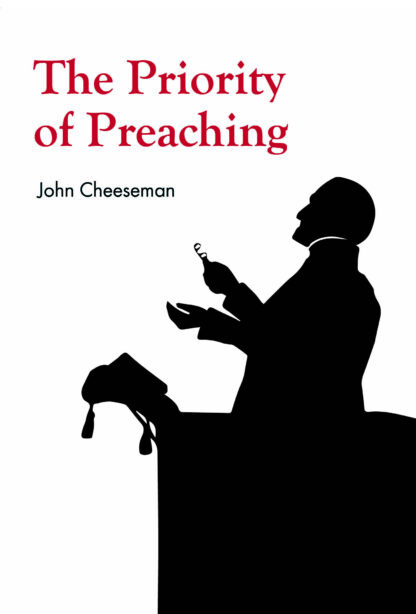 The Priority Of Preaching