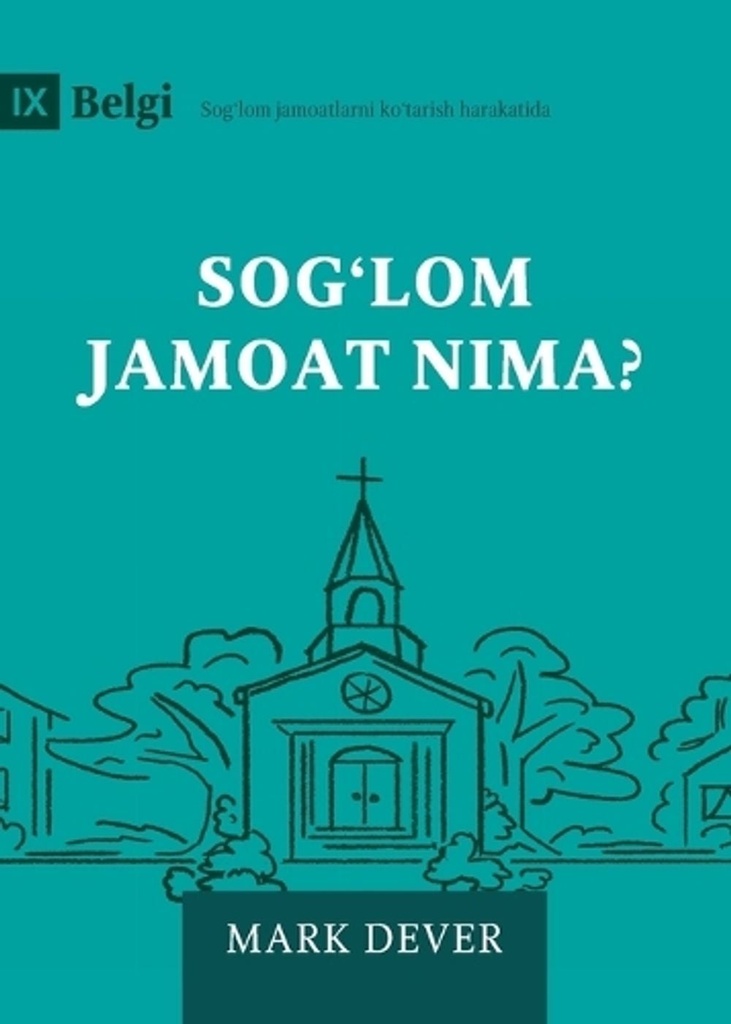 What Is a Healthy Church? (2nd Edition) (Uzbek Latin)