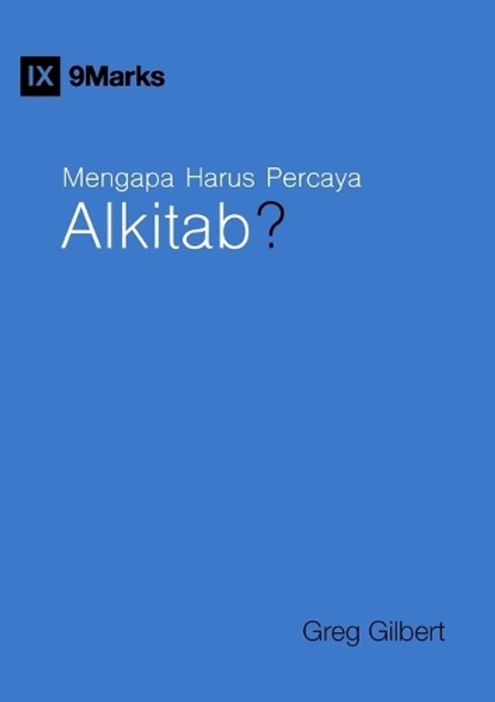 Why Trust the Bible? / Mengapa Harus Percaya Alkitab?