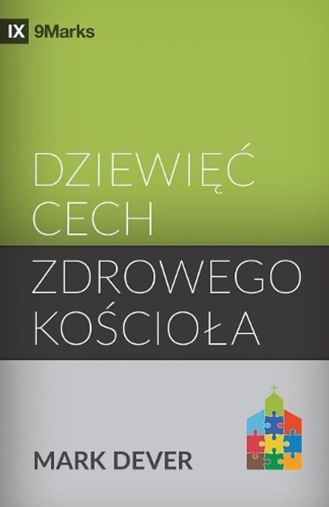 Nine Marks of a Healthy Church / Dziewięć cech zdrowego kościoła