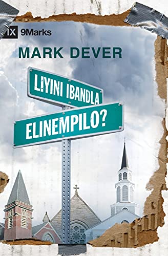 What is a Healthy Church? - Liyini iBandla Elinempilo?