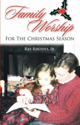 FAMILY WORSHIP FOR THE CHRISTMAS SEASON