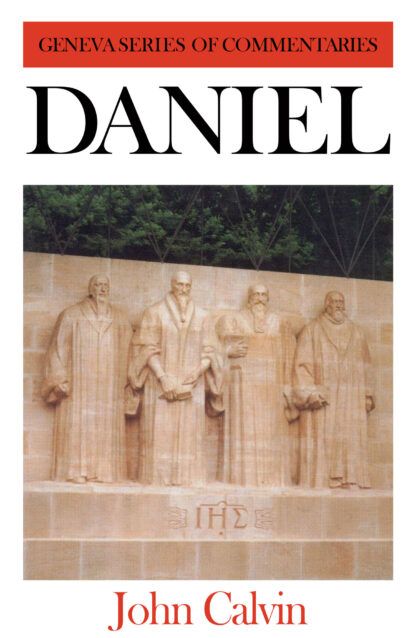 Daniel (Geneva Series of Commentaries)