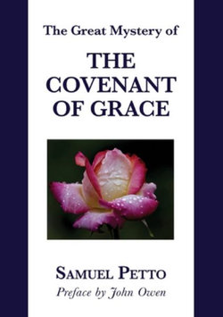 THE GREAT MYSTERY OF THE COVENANT OF GRACE