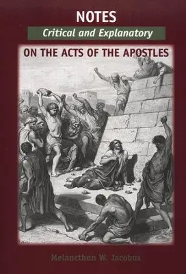 Notes Critical and Explanatory on the Acts of the Apostles