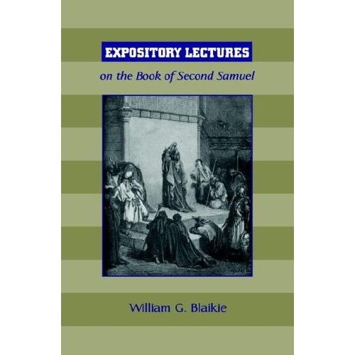 EXPOSITORY LECTURES ON THE BOOK OF SECOND SAMUEL