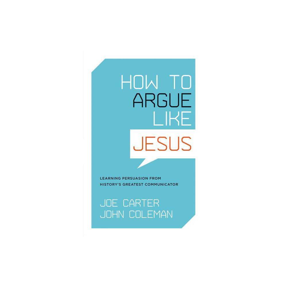 How to Argue Like Jesus
