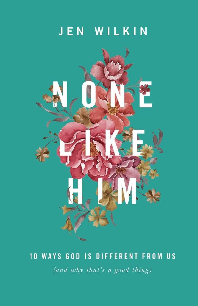 None Like Him
