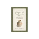 Sincere and Pure Devotion to Christ (2 Corinthians 7-13), Volume 2