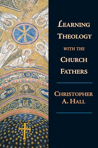 Learning Theology with the Church Fathers